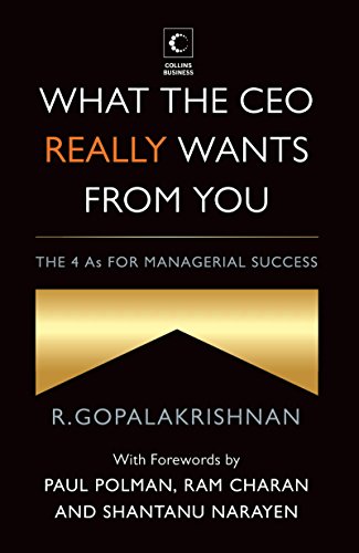 What The Ceo Really Wants From You : The 4As For Managerial Success