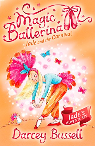 Jade and the Carnival: Book 22 (Magic Ballerina)