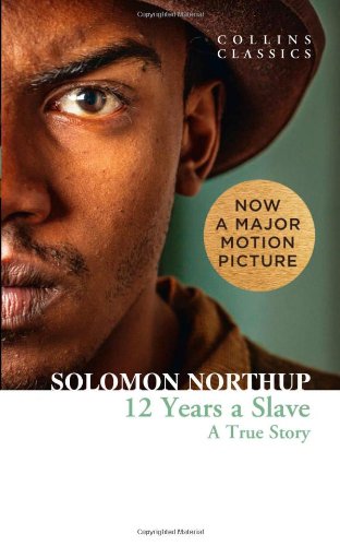 12 Years a Slave: A True Story (Collins Classics)