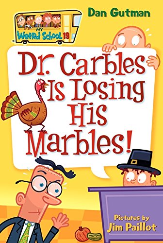 My Weird School #1: Dr. Carbles is Losing His Marbles