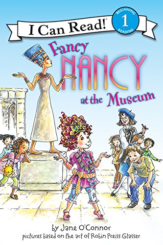 Fancy Nancy at the Museum (I Can Read Level 1)
