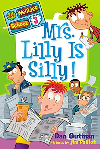 My Weirder School #: Mrs. Lilly is Silly!