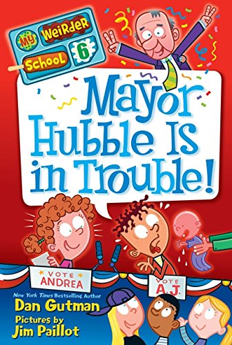 My Weirder School #: Mayor Hubble is in Trouble!