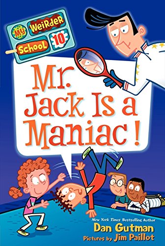 My Weirder School #1: Mr. Jack is a Maniac!