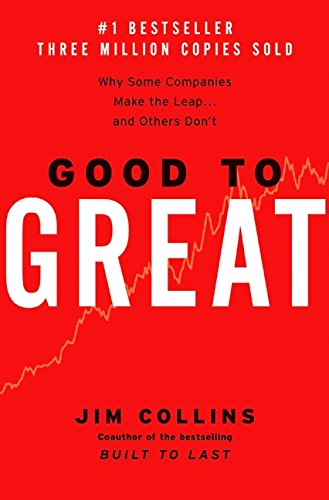 Good to Great: Why Some Companies Make the Leap...And Others Don