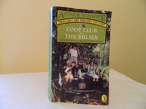 Swallows And Amazons For Ever: The Big Six And Coot Club (Puffin Books)