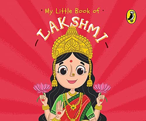 My Little Book of Lakshmi: Illustrated board books on Hindu mythology, Indian gods & goddesses for kids age 3+; A Puffin Original.