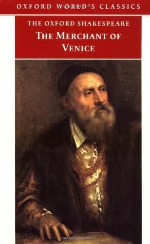 The Oxford Shakespeare: The Merchant of Venice (Oxford World
