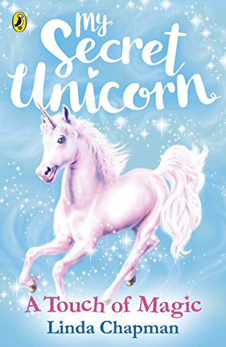 My Secret Unicorn: A Touch of Magic (Book 8) (My Secret Unicorn, 3)