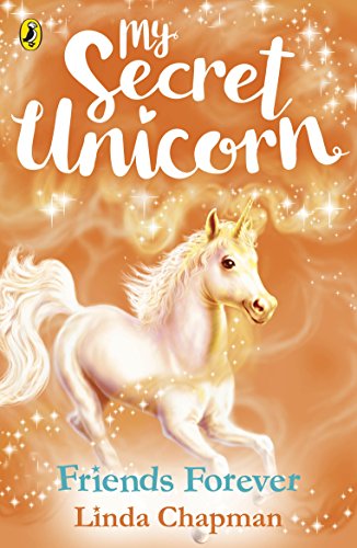 My Secret Unicorn: Friends Forever (Book 11) (My Secret Unicorn, 9)