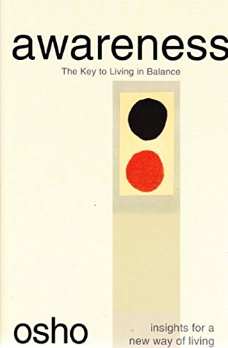 Awareness: The Key to Living in Balance (Osho Insights for a New Way of Living)