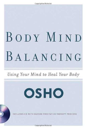 Body Mind Balancing: Using Your Mind to Heal Your Body