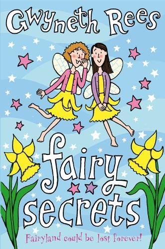 Gwyneth Rees Paired Reading Pack: Fairy Secrets: Fairyland Could be Lost Forever!