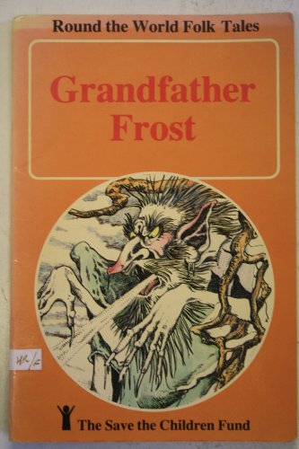 Grandfather Frost (Round the World Folk Tales)