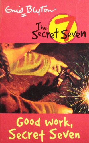 Good Work Secret Seven: 6 (The Secret Seven Series)