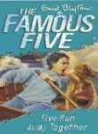 Five Run Away Together: 3 (The Famous Five Series)