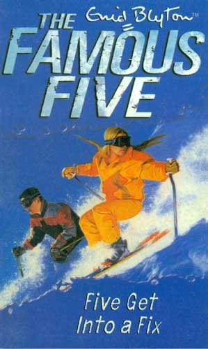 Five Get into a Fix: 17 (The Famous Five Series)
