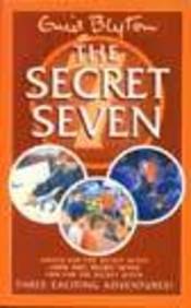 The Secret Seven: Shock For The Secret Seven/Look Out, Secret Seven/Fun For The Secret Seven - Three Exciting Adventures!