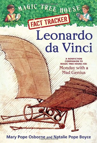 Magic Tree House Fact Tracker #19: Leonardo da Vinci: A Nonfiction Companion to Magic Tree House #38: Monday with a Mad Genius (A Stepping Stone Book(TM))