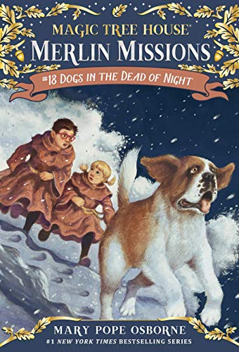 Magic Tree House #46: Dogs in the Dead of Night (A Stepping Stone Book(TM)) (Magic Tree House (R) Merlin Mission)