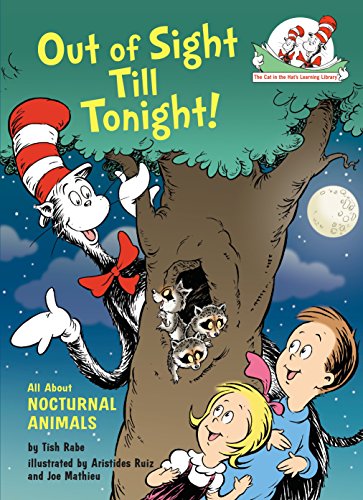 Out of Sight Till Tonight! : All About Nocturnal Animals (Cat in the Hat