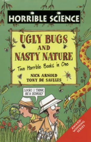 Ugly Bugs: AND Nasty Nature (Horrible Science)
