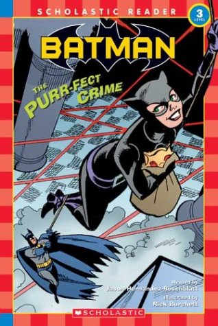 Scholastic Reader: Batman: The Purr-Fect Crime: Level 3