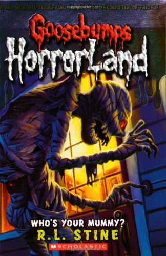 Whos Your Mummy? (Goosebumps Horrorland - 6)