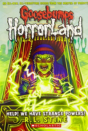 Help! We Have Strange Powers! (Goosebumps Horrorland)