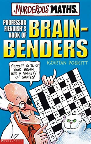 Professor Fiendishs Book of Brain-Benders (Murderous Maths)
