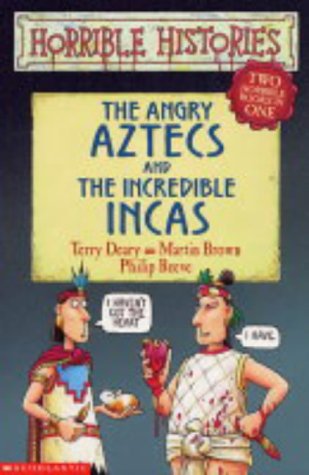 The Angry Aztecs AND the Incredible Incas (Horrible Histories Collections)