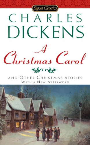 A Christmas Carol and Other Christmas Stories (Signet Classics)