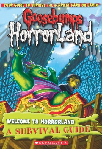 Welcome to Horrorland a Survival Gu (Goosebumps Horrorland)