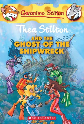 Thea Stilton and the Ghost of the Shipwreck: 3: 03 (Geronimo Stilton)
