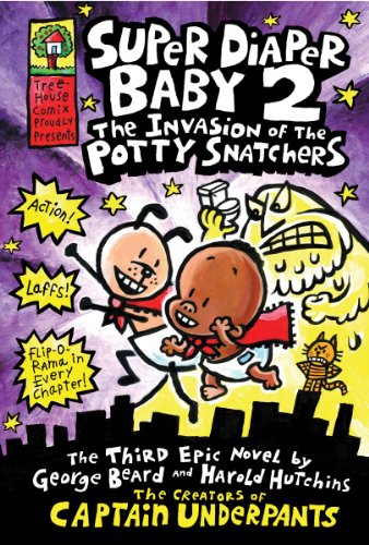Super Diaper Baby #02: The Invasion of the Potty Snatchers (Captain Underpants)