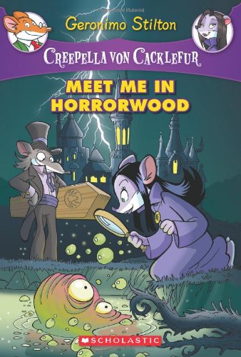 Creepella Von Cacklefur - 2 Meet Me in Horror Wood: 02 (Geronimo Stilton)