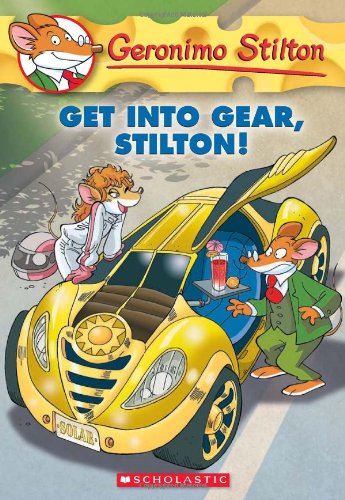 Get Into Gear, Stilton!: 54 (Geronimo Stilton - 54)