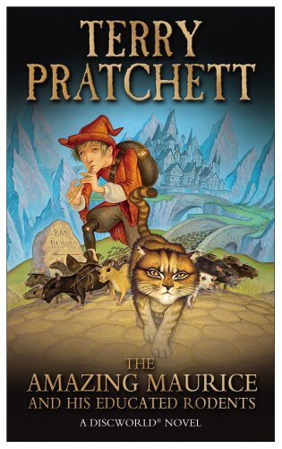 The Amazing Maurice and his Educated Rodents (Discworld Novels)