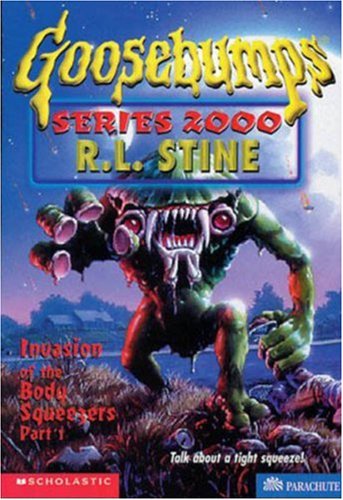 Invasion of the Body Squeezers Part - 1 (Goosebumps Series 2000 - 4)