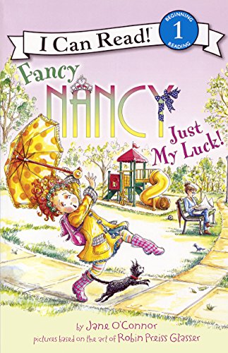 Fancy Nancy: Just My Luck (Fancy Nancy: I Can Read!, Level 1)