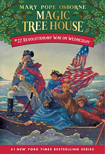 Magic Tree House #22: Revolutionary War on Wednesday (A Stepping Stone Book(TM))