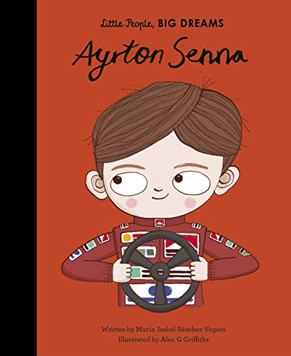 Ayrton Senna (Volume 49) (Little People, BIG DREAMS)