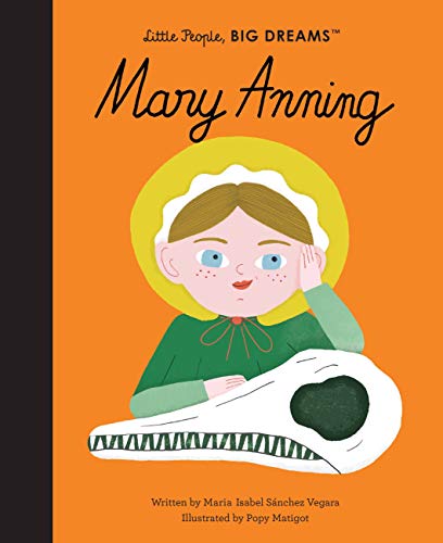 Mary Anning (Volume 58) (Little People, BIG DREAMS, 58)