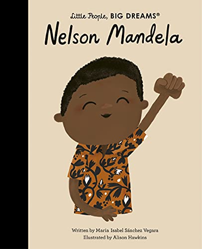 Nelson Mandela: Volume 73 (Little People, BIG DREAMS)