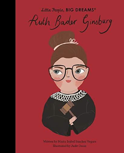 Ruth Bader Ginsburg (Volume 66) (Little People, BIG DREAMS)