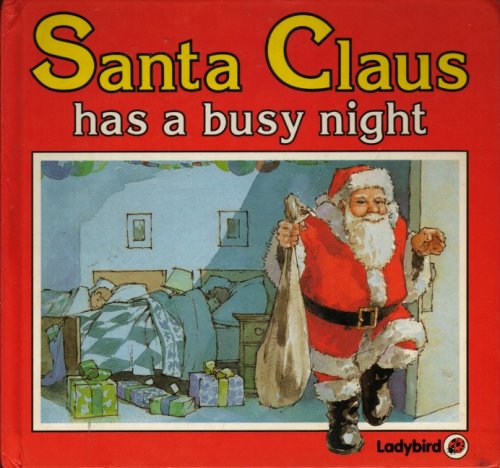 Santa Claus Has a Busy Night: 6 (Square books - Christmas books)