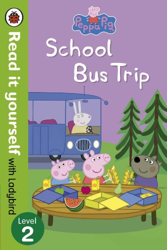 Peppa Pig: School Bus Trip - Read it Yourself with Ladybird (Level 2)