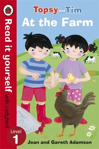 Topsy and Tim: At the Farm - Read it Yourself with Ladybird (Level 1) (Read It Yourself Level 1)