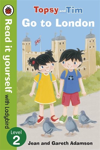 Topsy and Tim: Go to London - Read it Yourself with Ladybird (Level 2) (Read It Yourself Level 2)