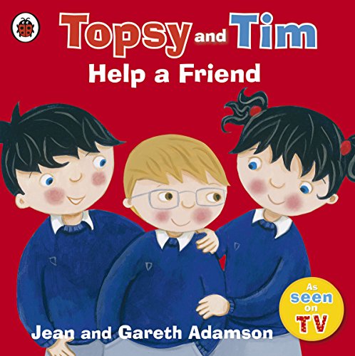 Topsy and Tim Help a Friend (Topsy & Tim)